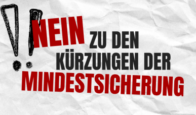 Nein zu den Kürzungen der Mindestsicherung